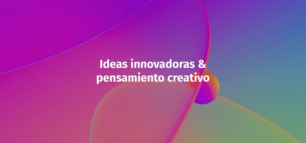 lsdom. conferencia Ideas innovadoras & pensamiento creativo